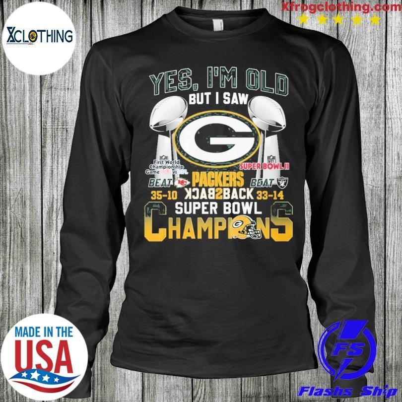 Yes I'm old but I saw Packers back 2 back Super Bowl Champions