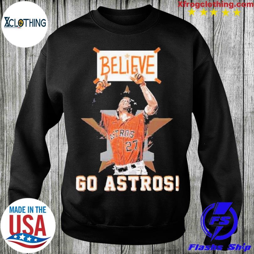 Official Houston Astros Believe Go Astros 2023 season shirt