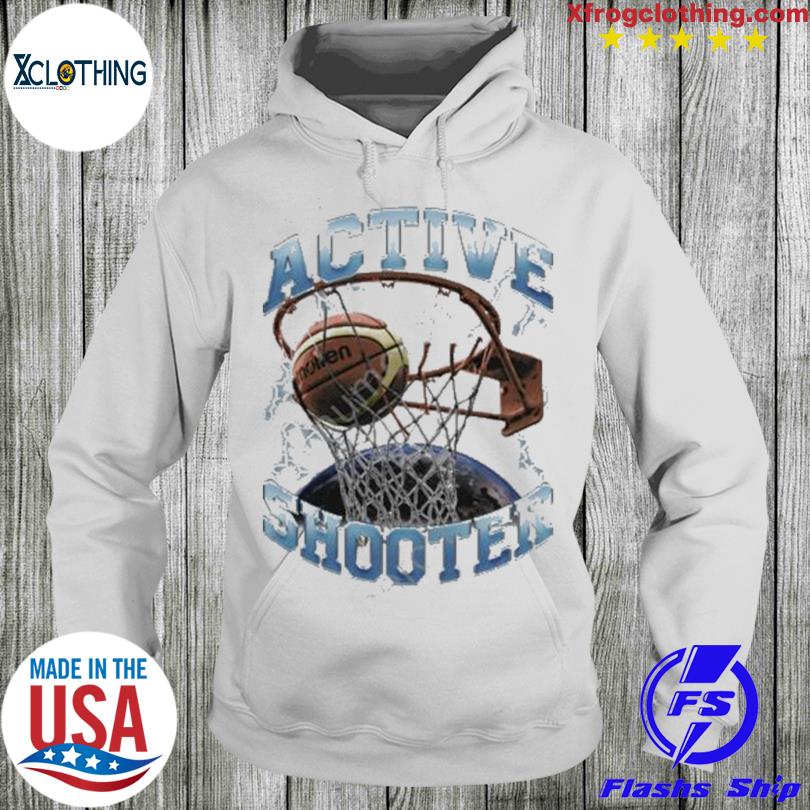 Basketball active shooter shirt, hoodie, sweater, long sleeve and