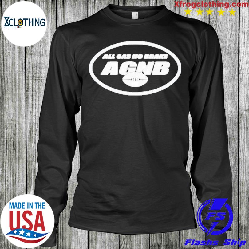 All Gas No Brake AGNB New York Jets shirt, hoodie, sweater, long