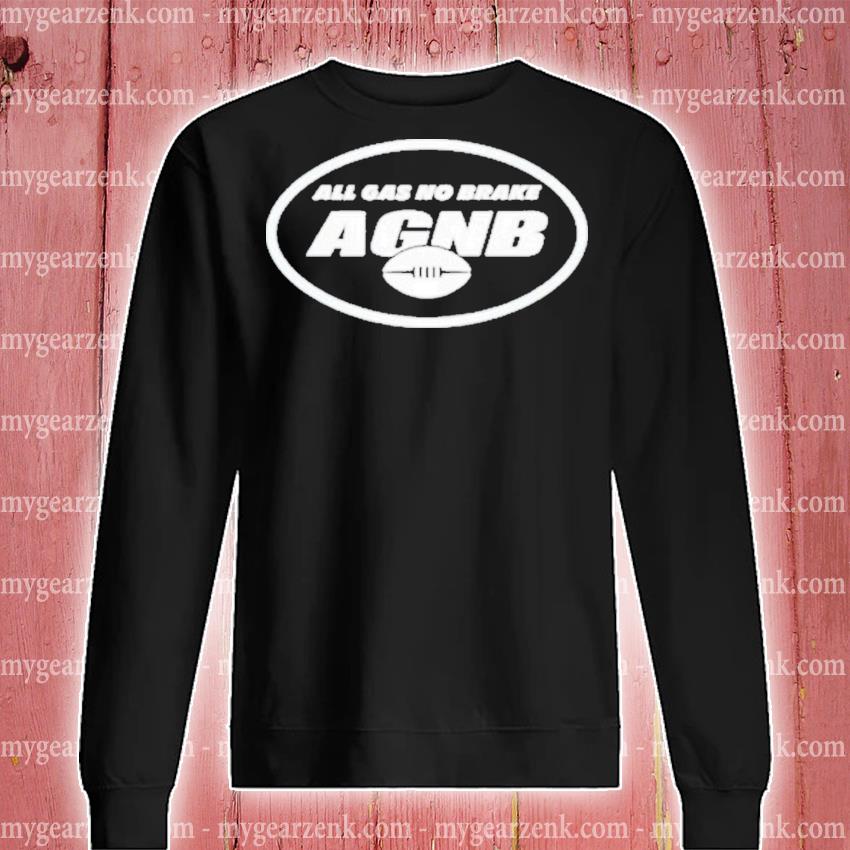 All Gas No Brake AGNB New York Jets shirt, hoodie, sweater, long