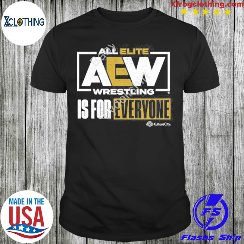 All Elite Wrestling Is For Everyone T-Shirt