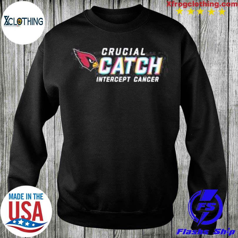 Crucial Catch Intercept Cancer Arizona Cardinals 2023 shirt, hoodie,  sweater, long sleeve and tank top