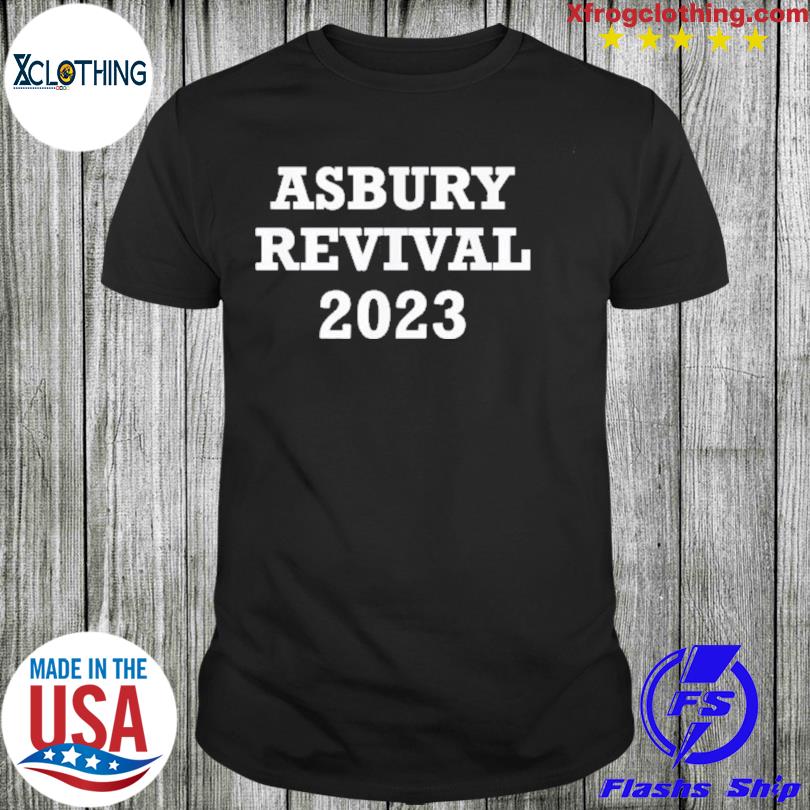 Asbury Revival Christian University College Praise & Worship 2023 Shirt