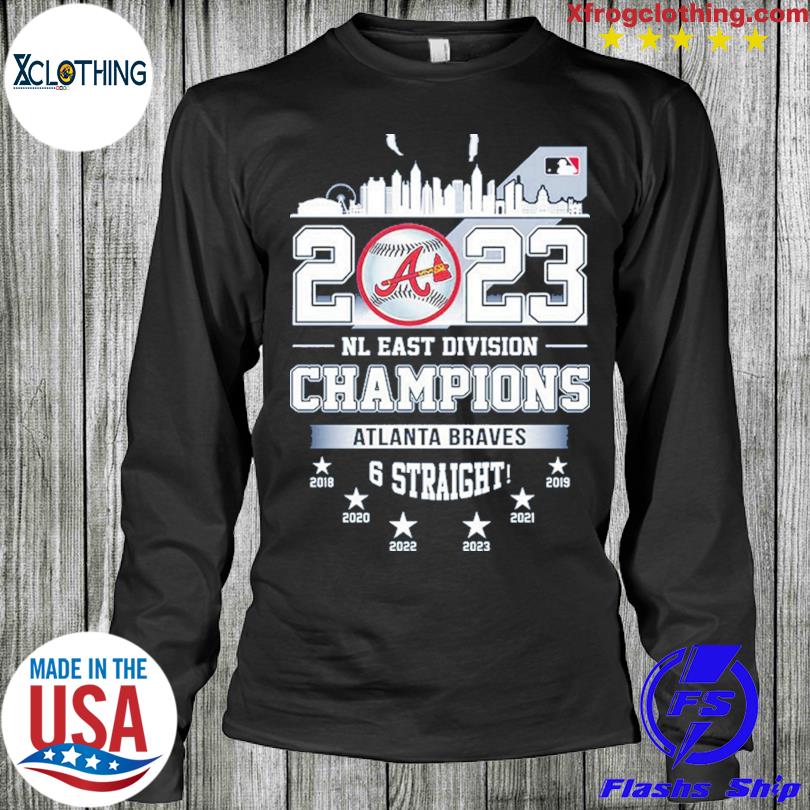 Six Straight Atlanta Braves NL East Division Champions Unisex T-Shirt,  hoodie, sweater and long sleeve