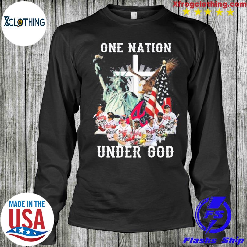 Atlanta Braves One Nation Under God American Flag shirt, hoodie, sweater,  long sleeve and tank top