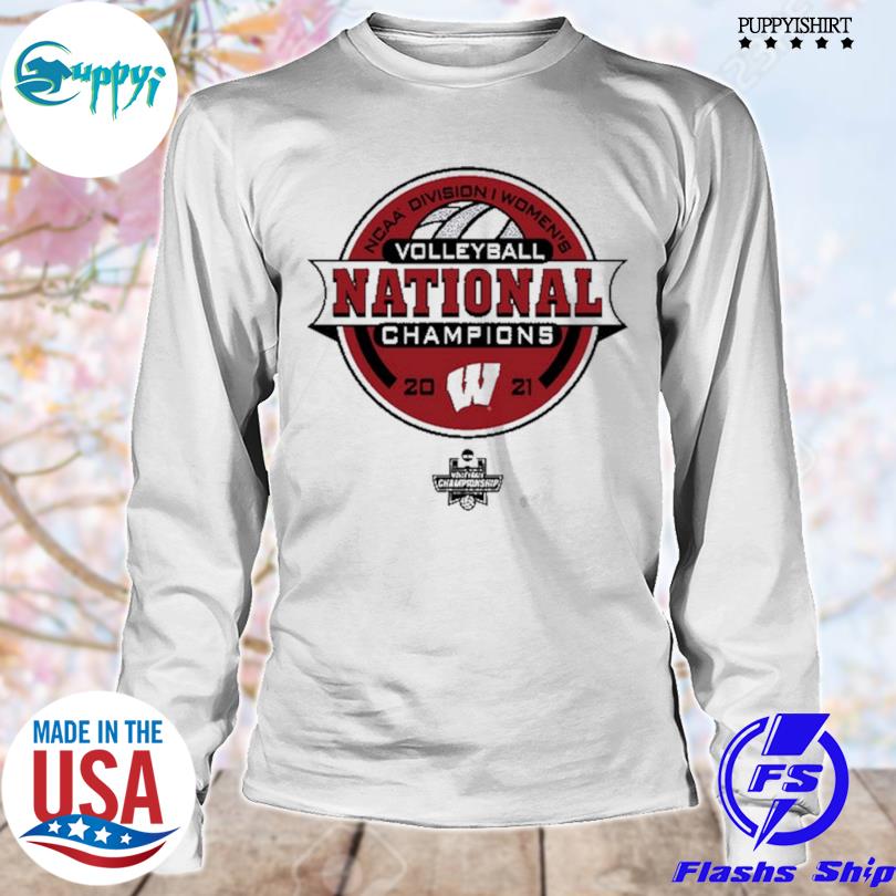 Premium Wisconsin Badgers 2021 Women's Volleyball National Champions Locker  Room T-Shirt, hoodie, sweater, long sleeve and tank top