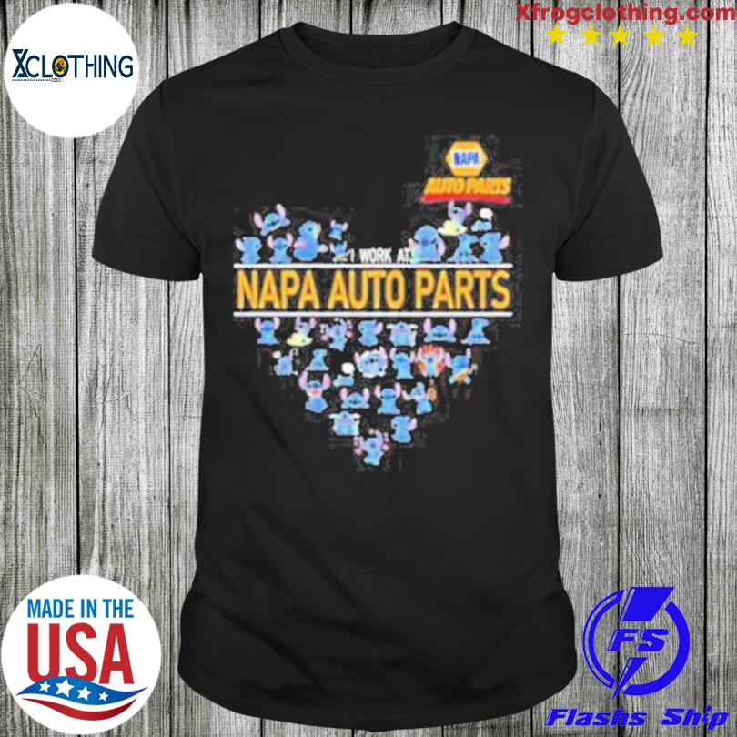 Baby Stitch I Work At Napa Auto Parts Shirt