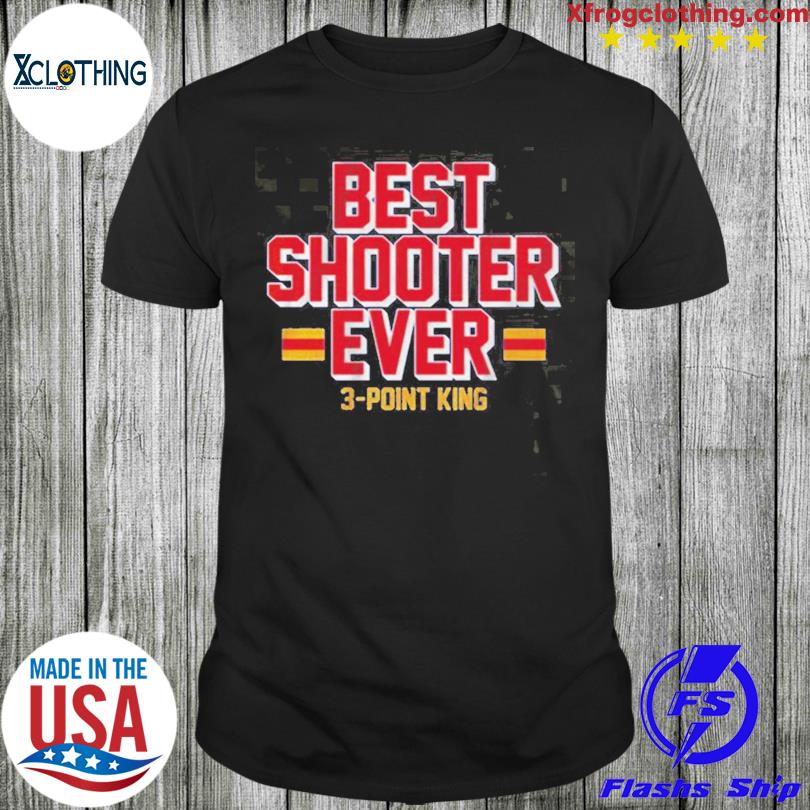 Best Shooter Ever 3-point King T-shirt