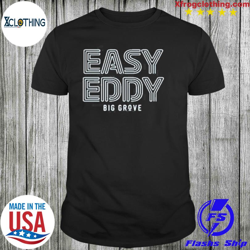 Big Grove Fresh Juicy Easy Eddy shirt