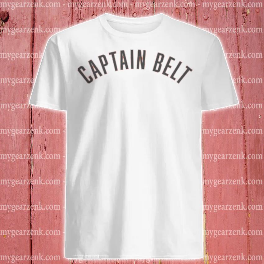 Brandon Belt Captain Belt Shirt, Tshirt, Hoodie, Sweatshirt, Long Sleeve,  Youth, funny shirts, gift shirts, Graphic Tee » Cool Gifts for You -  Mfamilygift