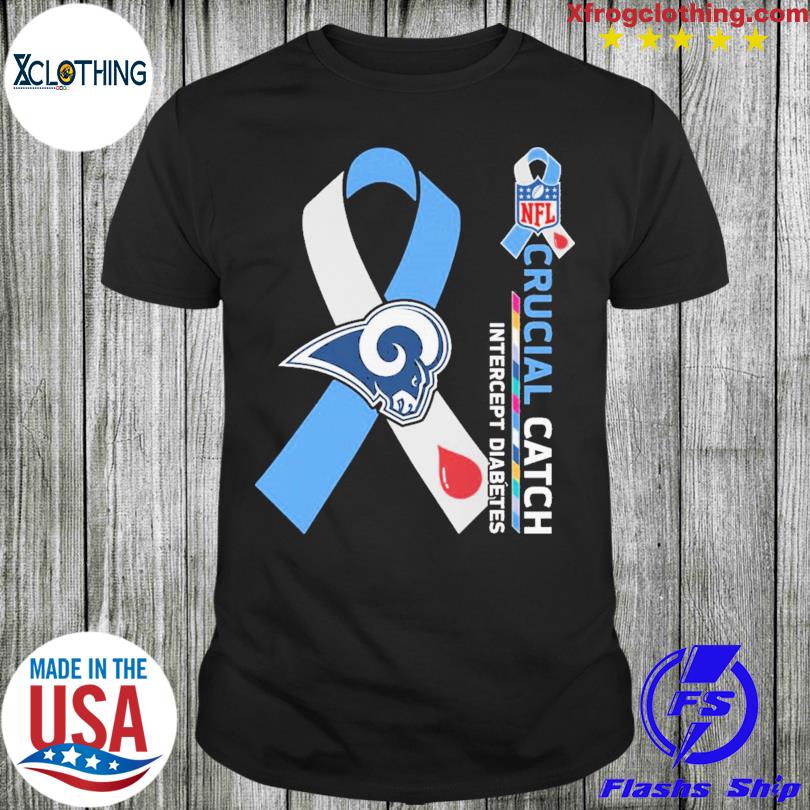 NFL Los Angeles Rams Crucial Catch Intercept Diabetes Shirt