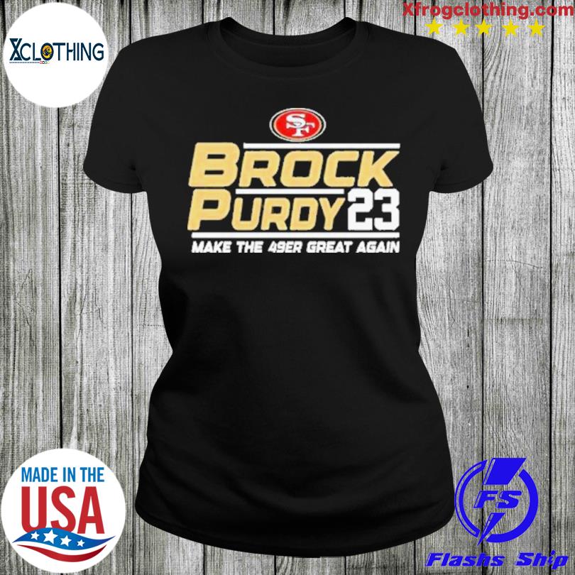 Brock Purdy 23 Make The San Francisco 49ers Great Again Tee Shirt - Yesweli