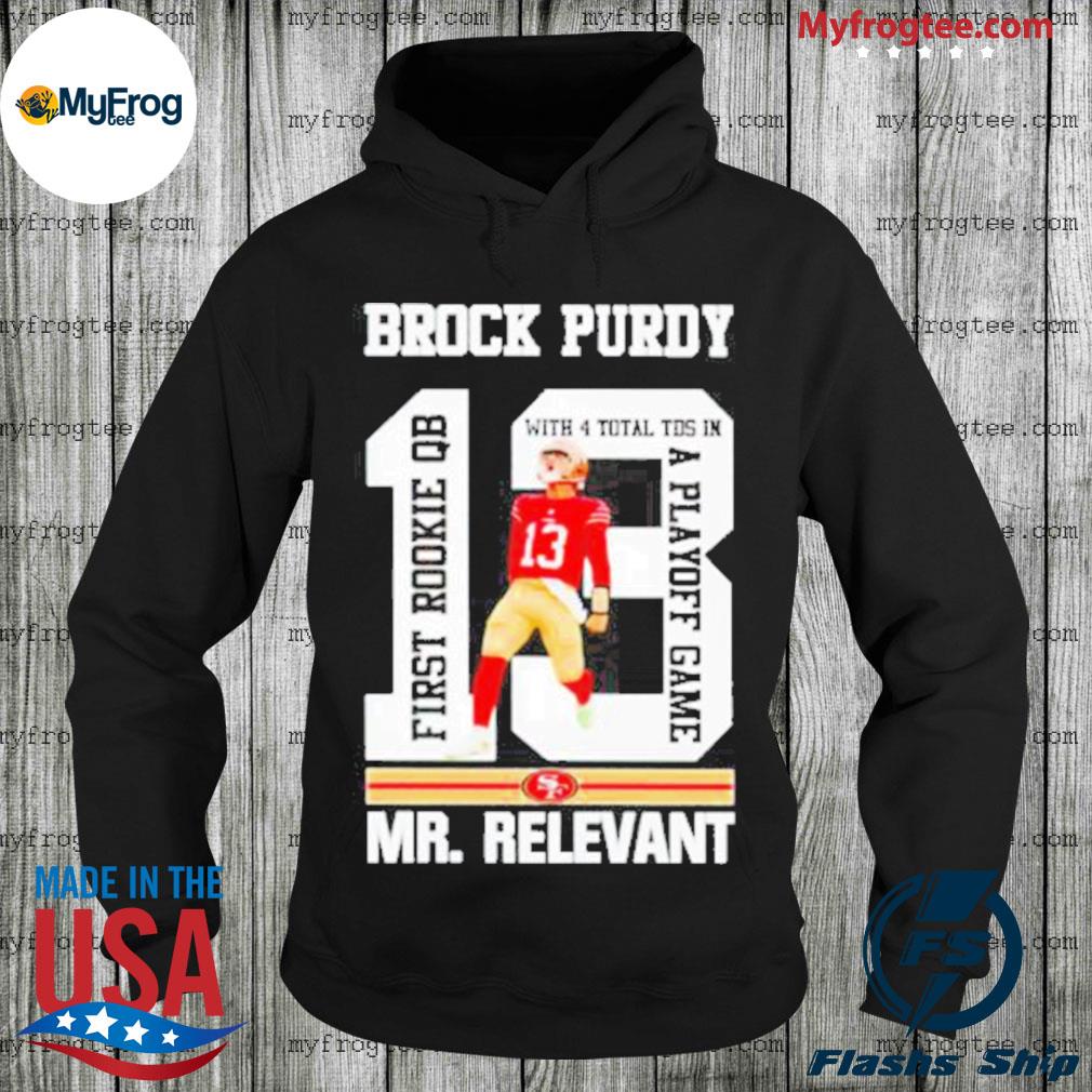 Top brock Purdy Mr. Relevant shirt, hoodie, sweater, long sleeve and tank  top