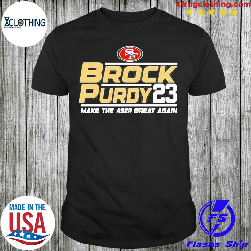 San Francisco 49ers Brock Purdy 23 make the 49er great again shirt