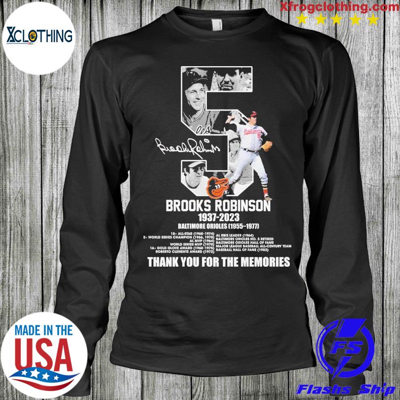 Brooks Robinson 1937–2023 Baltimore Orioles 1955–1977 Thank You For The  Memories T-Shirt, hoodie, longsleeve, sweatshirt, v-neck tee