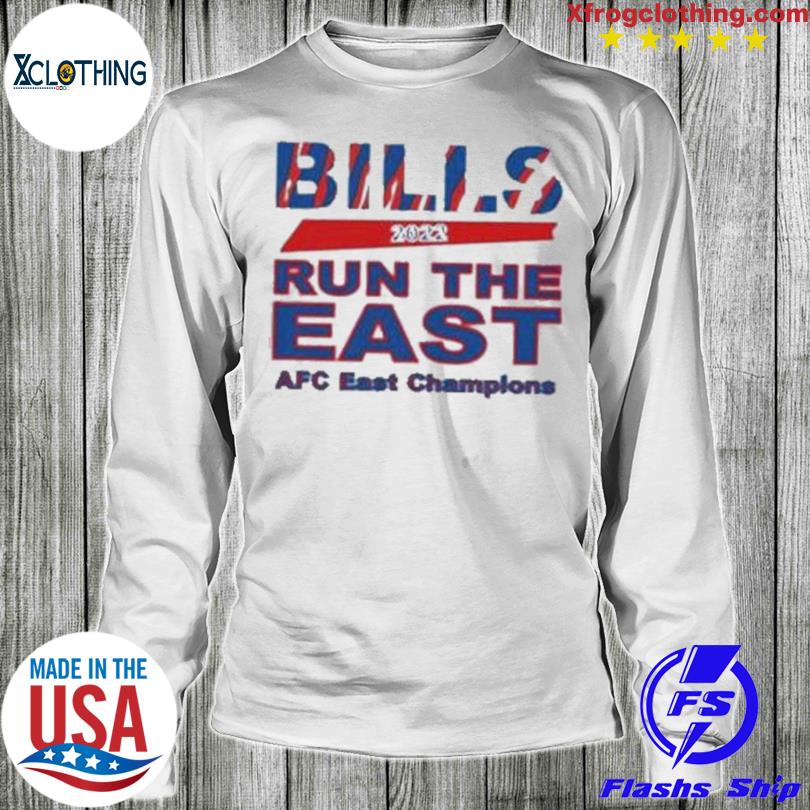 Buffalo Bills AFC East Champions 2022 Run The East Bills Mafia Shirt,  hoodie, sweater, long sleeve and tank top