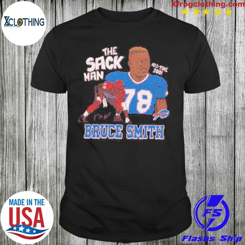 The sack man Bruce Smith Buffalo Bills shirt, hoodie, sweater and