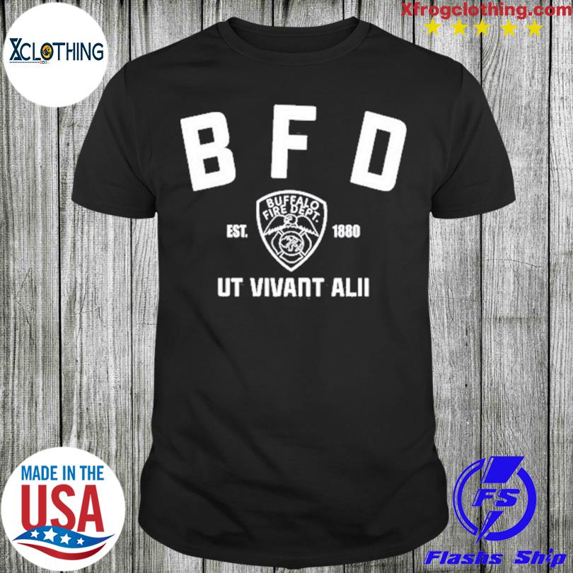 Buffalo Sabres Bfd Buffalo Fire Dept Ut Vivant Alii Est 1880 Shirt