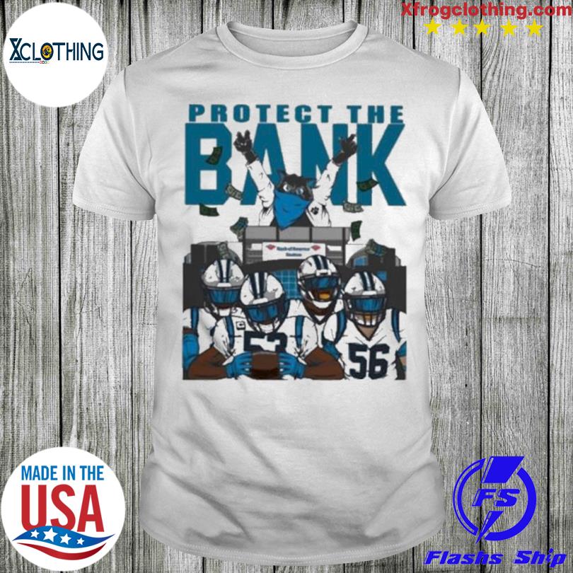 Carolina Panthers Protect The Bank Shirt, hoodie, sweater, long