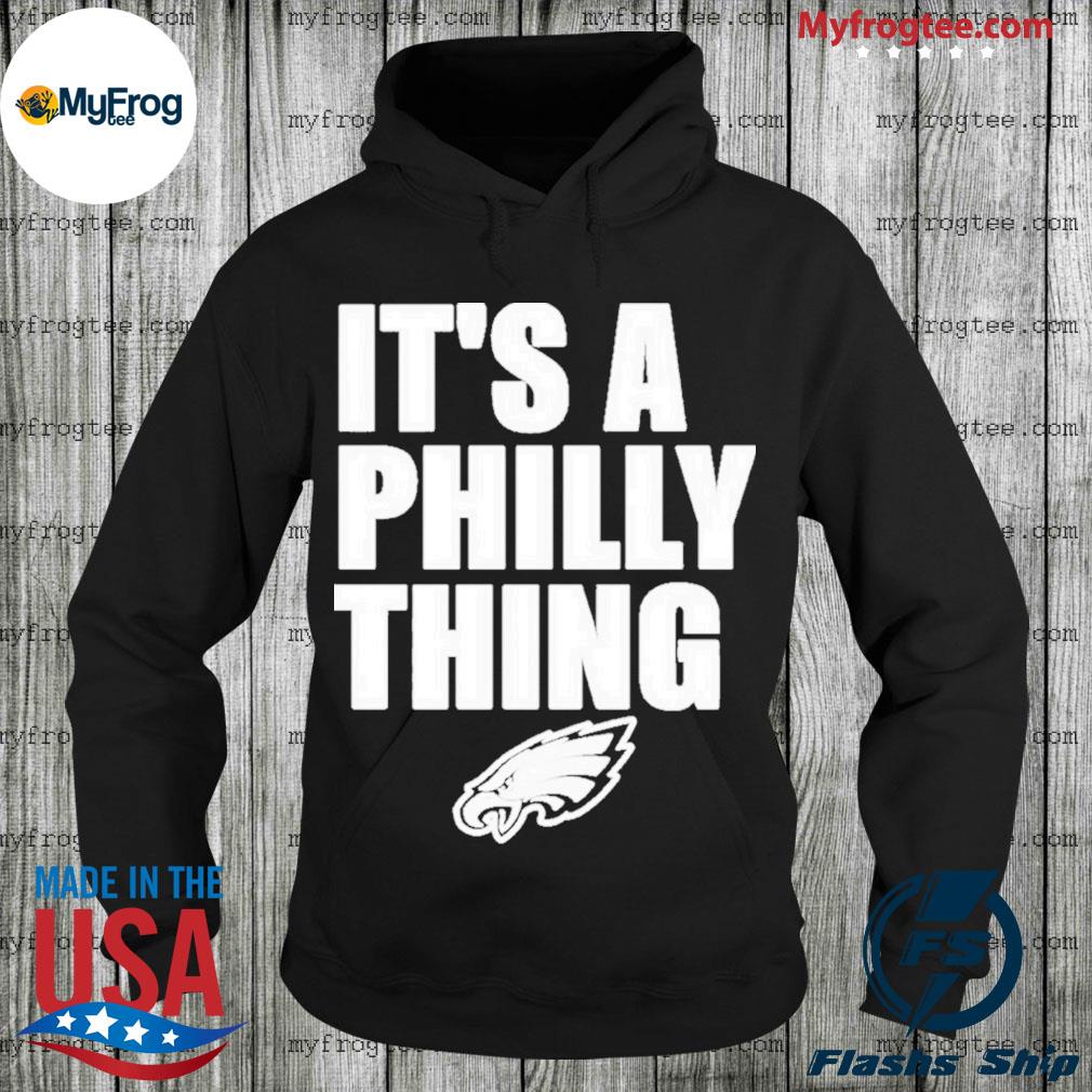 Champions It's a philly thing Philadelphia eagles shirt, hoodie, sweater  and long sleeve