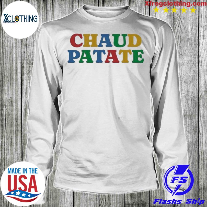 Chaud Patate Multicolor T Shirt hoodie sweater and long sleeve