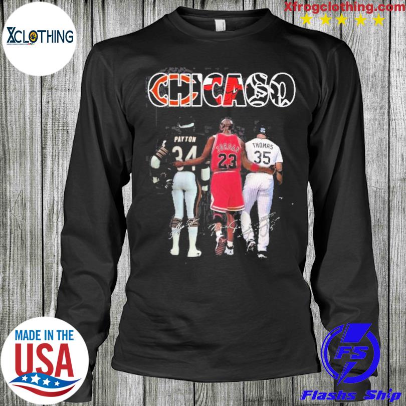 Chicago Bear Payton Bulls Jordan And White Sox Thomas T Shirt