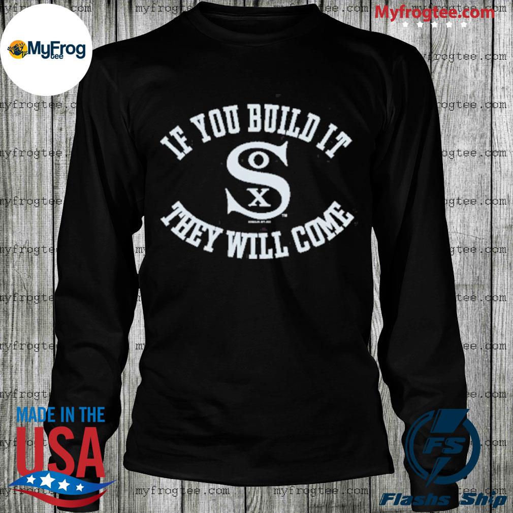 Chicago White Sox Field Of Dreams shirt, hoodie, sweater, long sleeve and  tank top