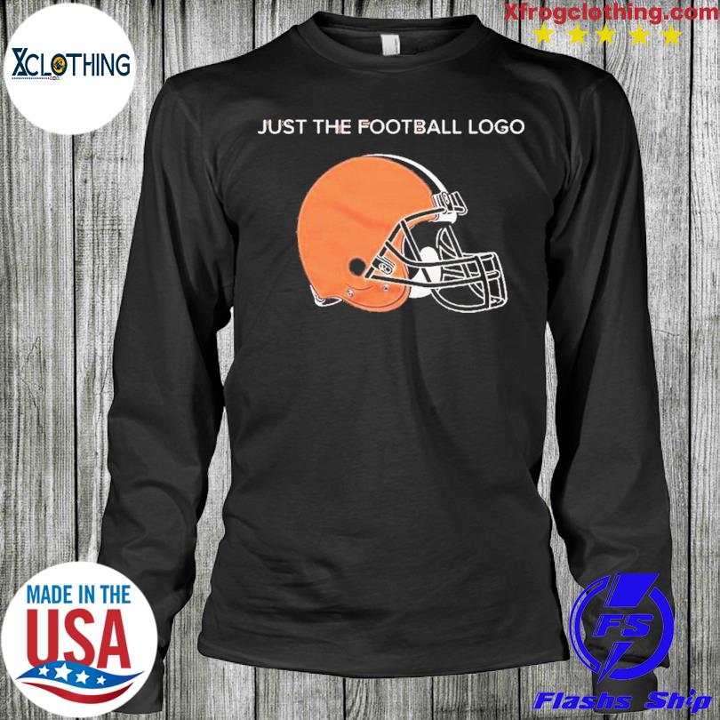 Cleveland Browns just the football logo helmet shirt, hoodie, sweater and  v-neck t-shirt