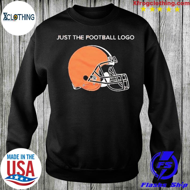 Cleveland Browns just the football logo helmet shirt, hoodie, sweater and  v-neck t-shirt