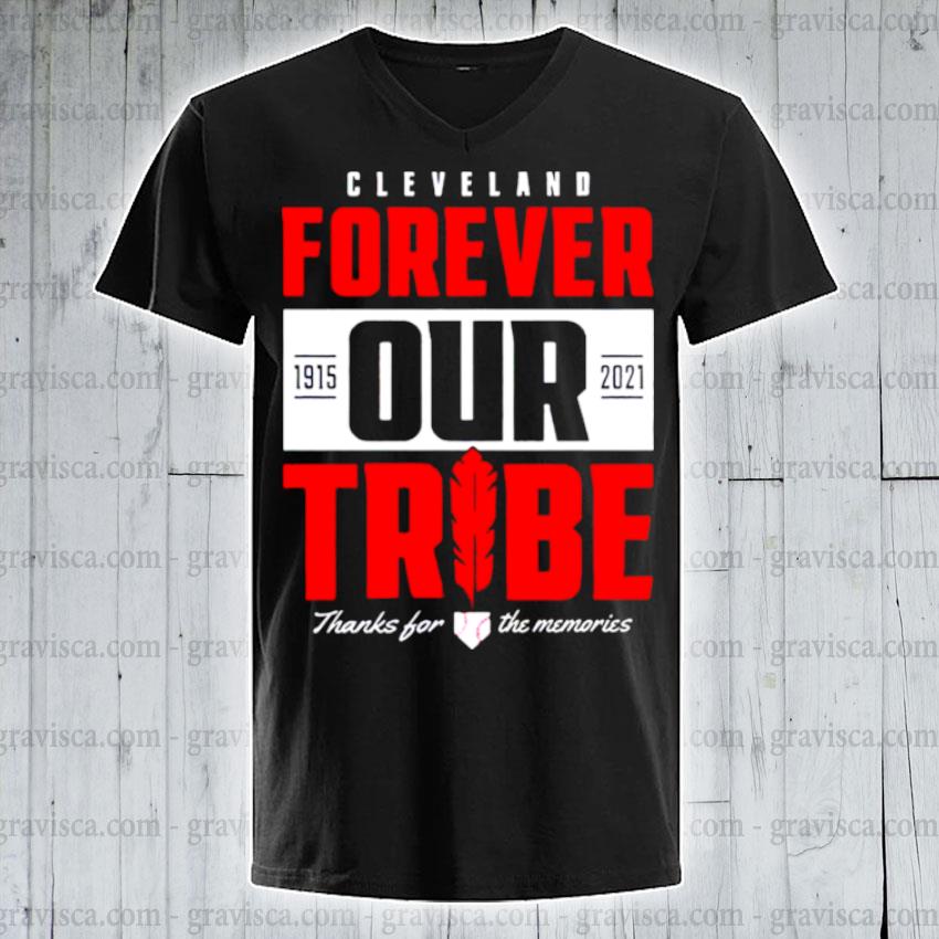 Cleveland Indians forever our tribe thanks for the memories shirt