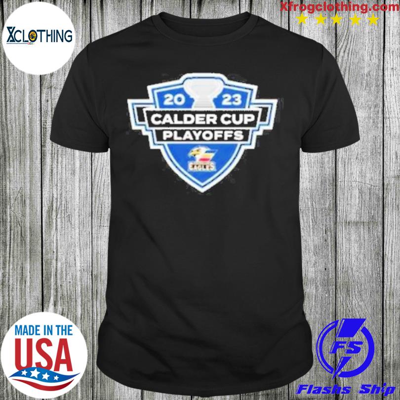 Colorado Eagles 2023 Calder Cup Playoff shirt, hoodie, sweater, long sleeve  and tank top