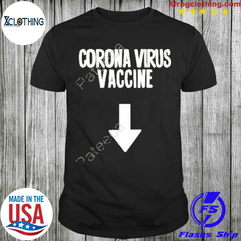 Corona Virus Vaccine Shirt