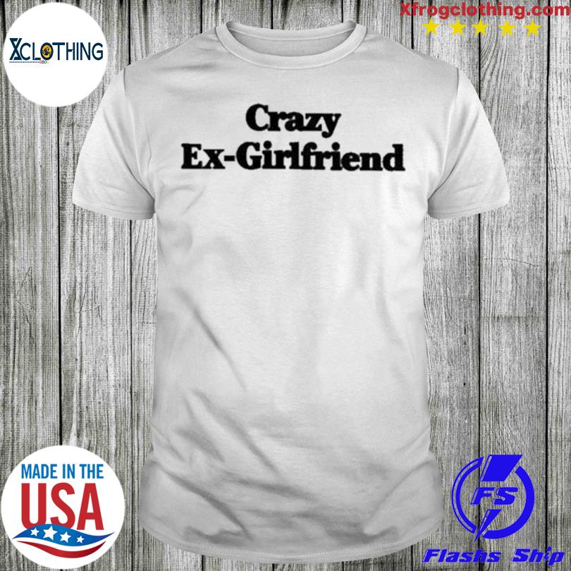 Crazy Ex-Girlfriend shirt