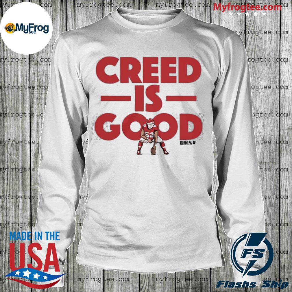 Creed Humphrey Creed Is Good T-Shirt - KitOmega