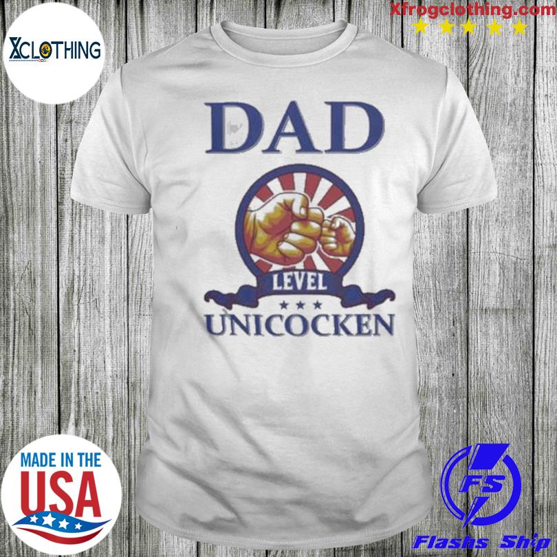 Dad Level Unicocken Father’S Day shirt