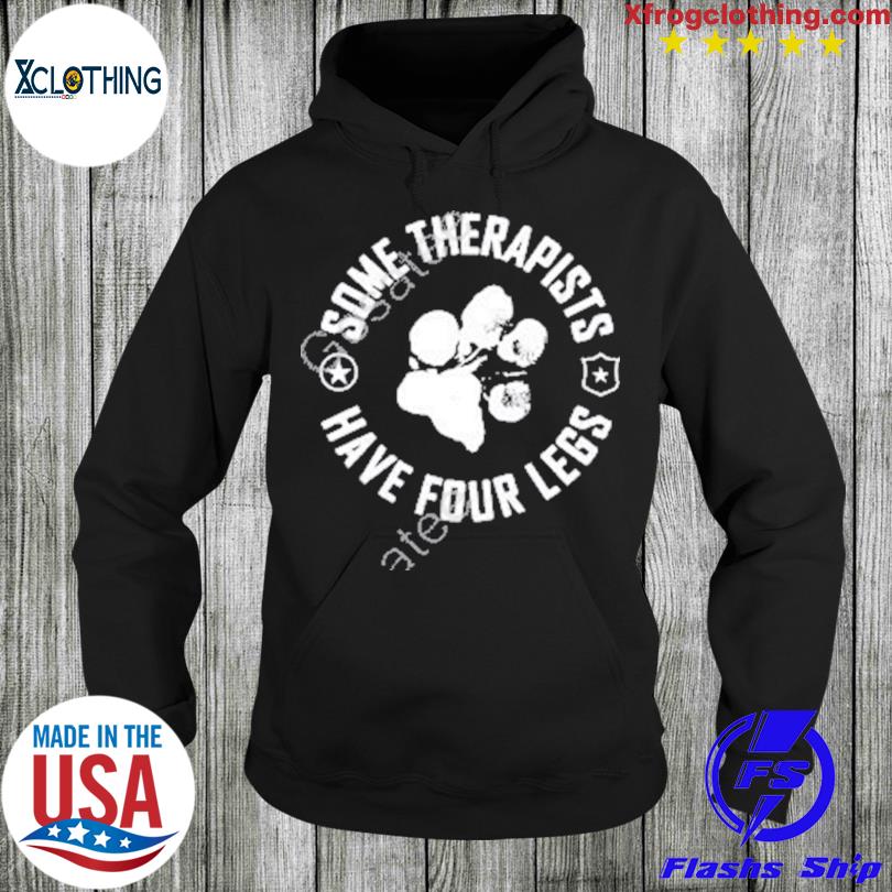 Dad To Dogs Some Therapists Have Four Legs T Shirt, hoodie