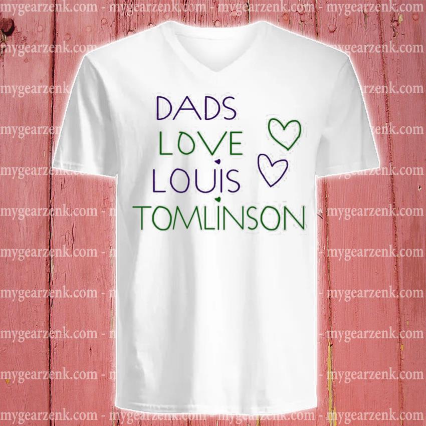 Dads Love Louis Tomlinson Shirt