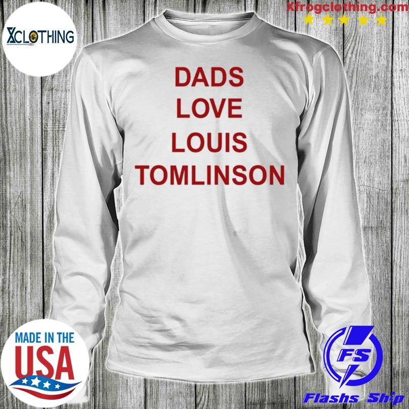 Dads Love Louis Tomlinson Shirt