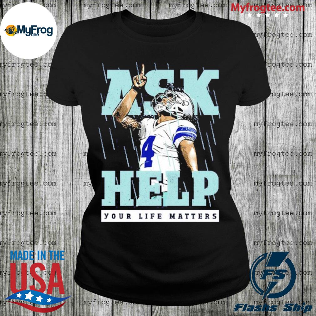 Dallas Cowboys dak prescott ask help shirt, hoodie, sweater and long sleeve