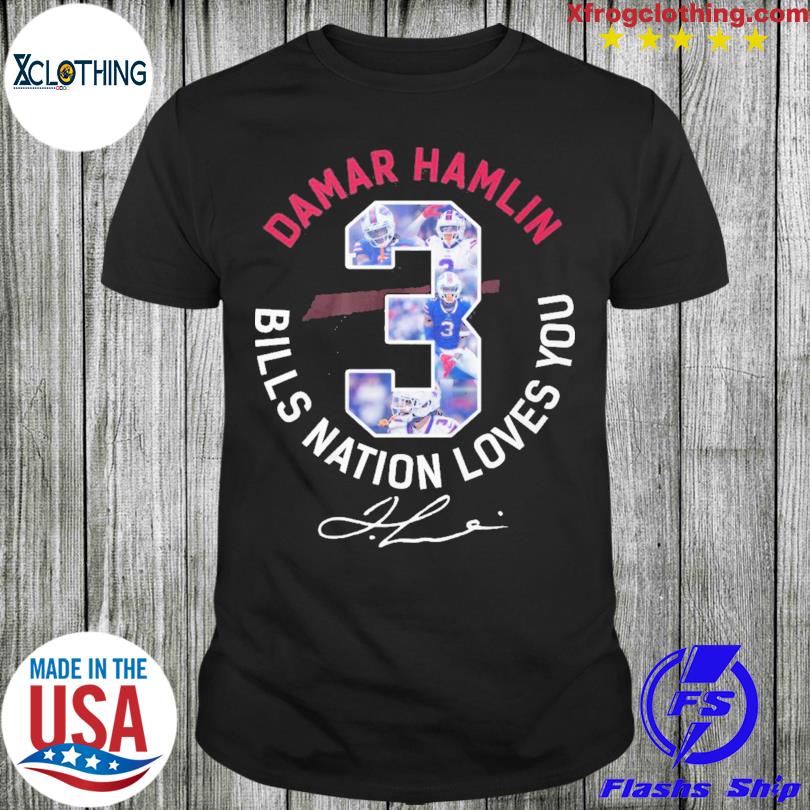 Damar Hamlin Bills Nation Loves You T-Shirt, hoodie, sweater, long