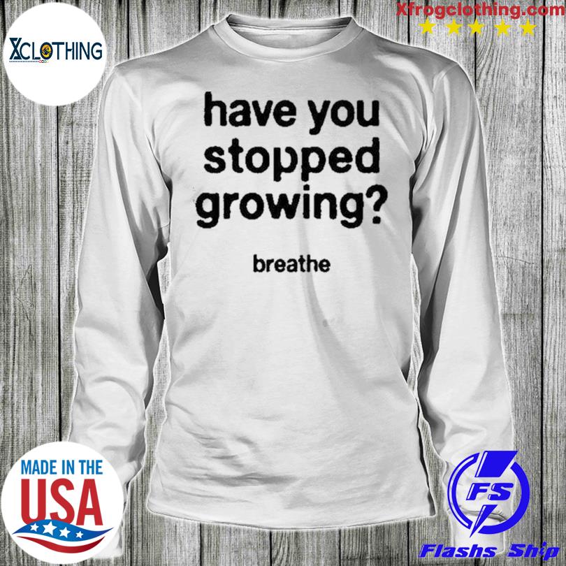 Product darren Waller Have You Stopped Growing Shirt, hoodie, sweater, long  sleeve and tank top