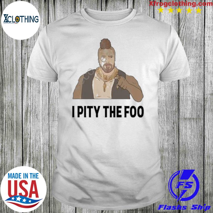 Dave Grohl Mr.T I Pity The Foo Shirt