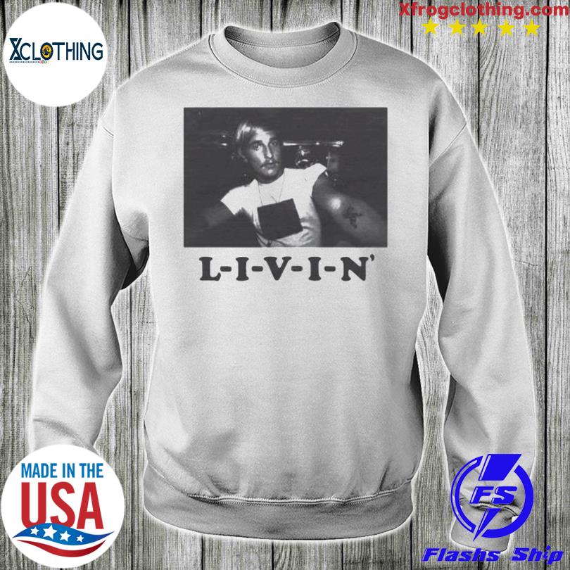 Dazed And Confused Keep Livin Shirt hoodie sweater and long sleeve