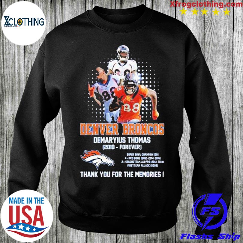 Denver Broncos Demaryius Thomas 2010 Forever thank you for the memories  shirt, hoodie, sweater, long sleeve and tank top