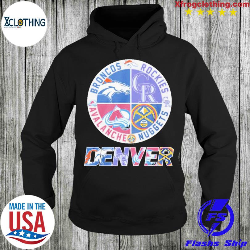 Denver Broncos Denver Nuggets Colorado Avalanche and Colorado Rockies T- Shirt, hoodie, sweater, long sleeve and tank top