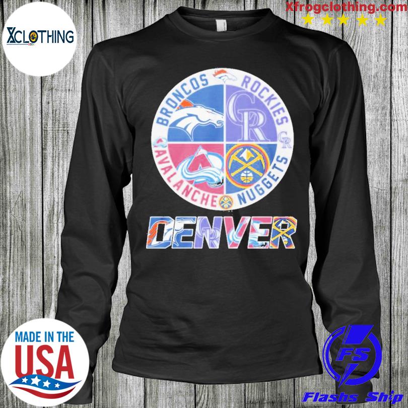 Denver Broncos Denver Nuggets Colorado Avalanche and Colorado Rockies T-Shirt  - Growkoc