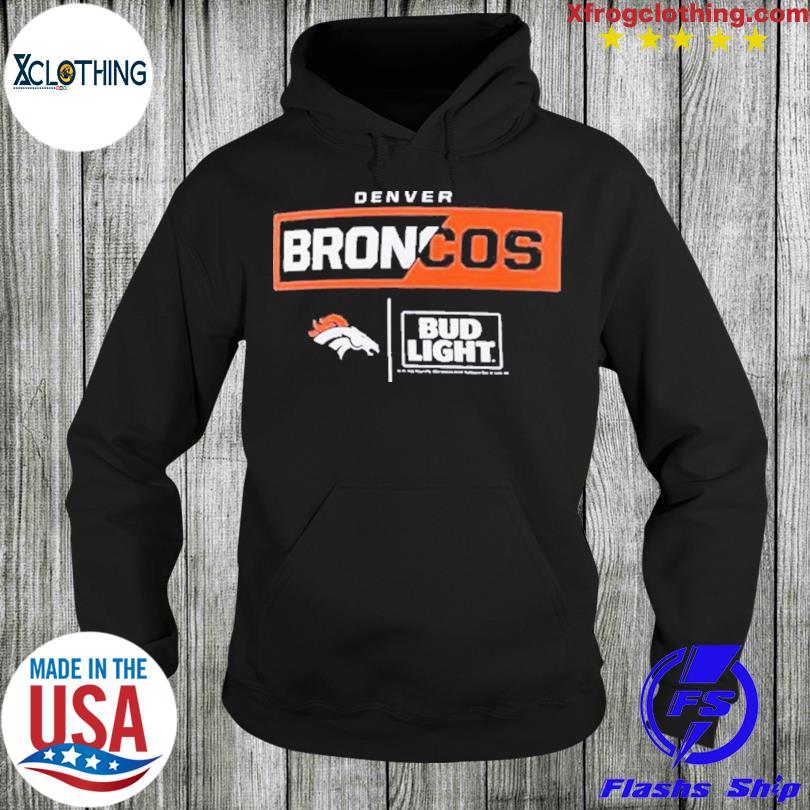 Official Denver Broncos Fanatics Branded Nfl X Bud Light T-Shirt, hoodie,  sweater, long sleeve and tank top