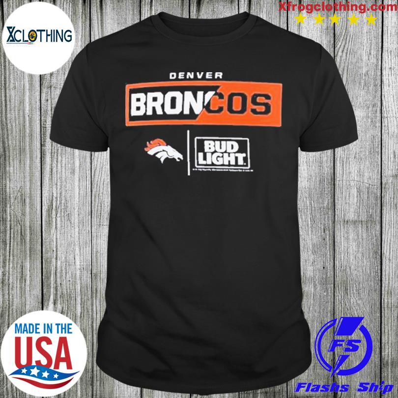 Denver Broncos Nfl X Bud Light T-Shirt, hoodie, sweater, long