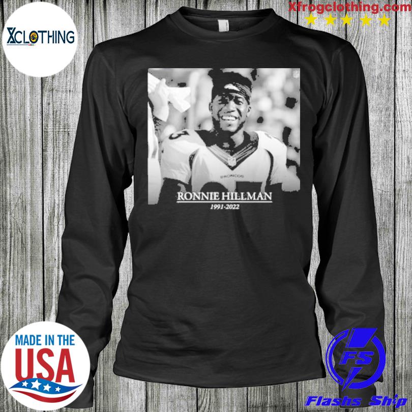 Denver Broncos Rip Ronnie Hillman 1991-2022 shirt, hoodie, sweater, long  sleeve and tank top